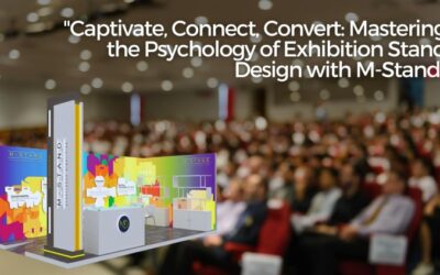 Captivate, Connect, Convert: Mastering the Psychology of Exhibition Stand Design with M-Stand